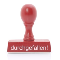 Durchgefallen!