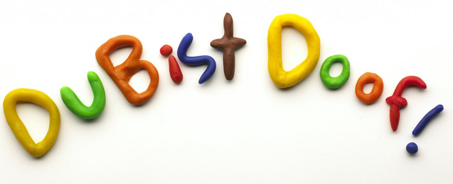 Du bist doof!