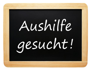Obraz premium Aushilfe gesucht ! - Konzept Tafel Arbeit