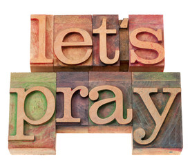 let us pray in letterpress type - obrazy, fototapety, plakaty