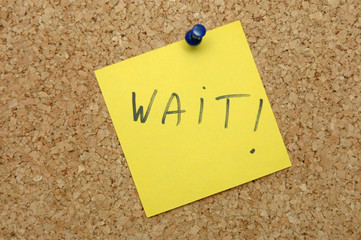 Wait