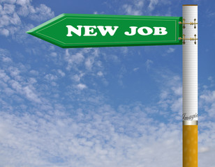 Obraz premium New job cigarette road sign