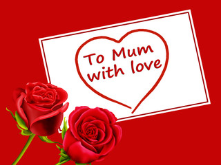 Birthday or Mother's Day card to Mum with roses