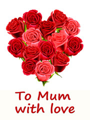 Birthday or Mother's Day card with a heart made of roses