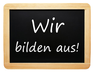 Obraz premium Wir bilden aus Lehrstelle und Ausbildungsplatz