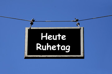 Schild Restaurant Heute Ruhetag