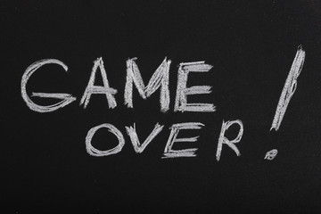 game over -  written on chalkboard