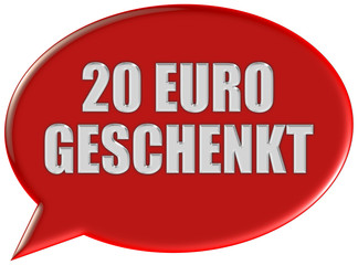 Sprechblase rot 20 EURO GESCHENKT