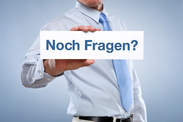 Noch Fragen?