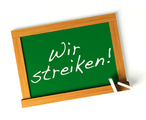 Wir streiken!