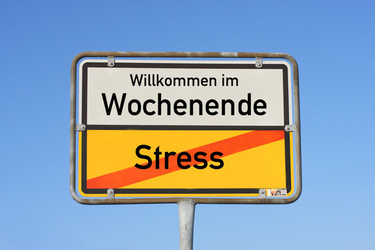 Schild kein Stress endlich Wochenende 