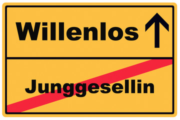 Obraz premium Schild Junggesellin Willenlos