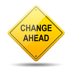 Señal amarilla texto CHANGE AHEAD