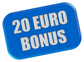 Button blau Ecken rund 20 EURO BONUS