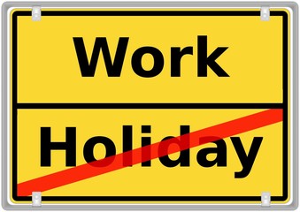 Schild Work vs. Holiday II