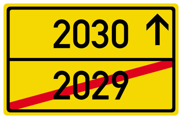 2030 2029 Neujahr Jahreswechsel Schild Ortsausgang