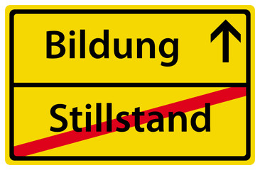 Bildung anstatt Stillstand Schild Ortsausgang Zeichen