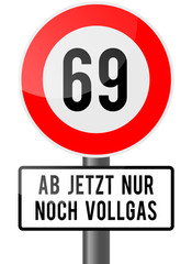69 - ab jetzt nur noch vollgas