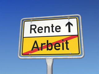 Schild Arbeit Rente