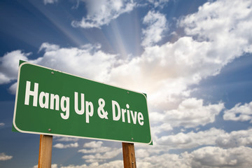 Hang Up and Drive Green Road Sign
