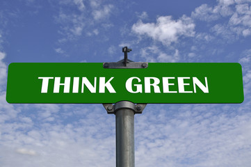 Think green road sign