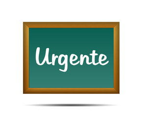 Fototapeta premium Pizarra escolar texto Urgente