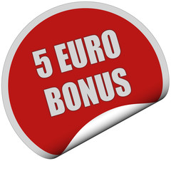 Sticker rot rund curl unten 5 EURO BONUS