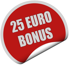 Sticker rot rund curl unten 25 EURO BONUS
