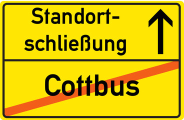 Fototapeta premium Schild Standortschließung Cottbus