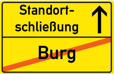 Schild Standortschließung Burg