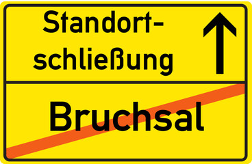Schild Standortschließung Bruchsal