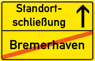 Schild Standortschließung Bremerhaven