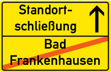 Schild Standortschließung Bad Frankenhausen