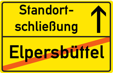 Schild Standortschließung Elpersbüttel