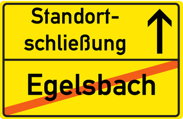 Schild Standortschließung Egelsbach