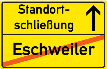 Schild Standortschließung Eschweiler