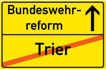 Obraz premium Schild Bundeswehrreform Trier
