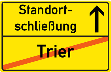 Schild Standortschließung Trier