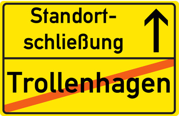 Fototapeta premium Schild Standortschließung Trollenhagen