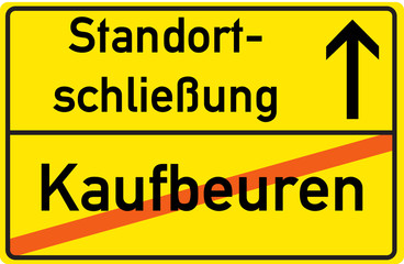 Schild Standortschließung Kaufbeuren