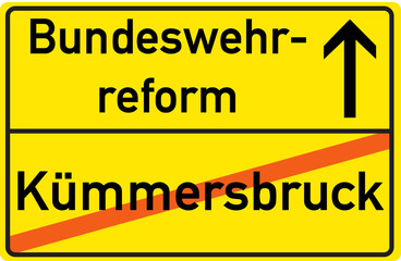 Obraz premium Schild Bundeswehrreform Kümmersbruck