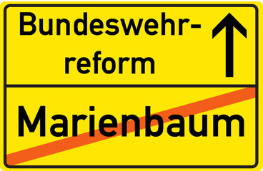 Obraz premium Schild Bundeswehrreform Marienbaum