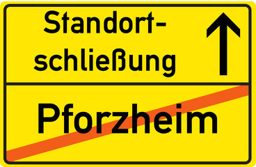 Schild Standortschließung Pforzheim