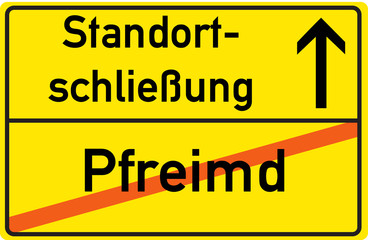 Schild Standortschließung Pfreimd