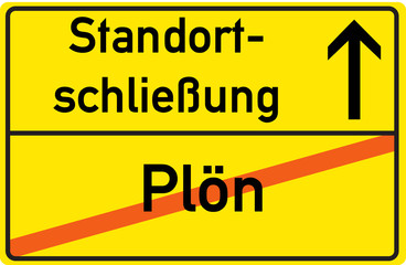 Obraz premium Schild Standortschließung Plön