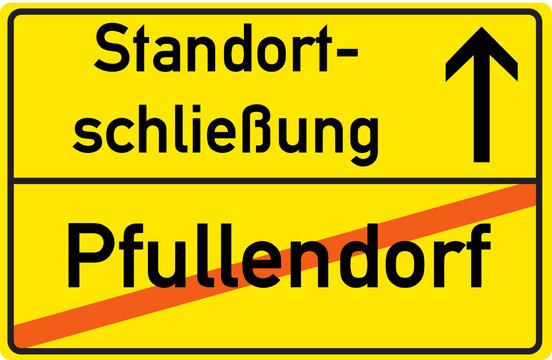 Schild Standortschlie&szlig;ung Pfullendorf