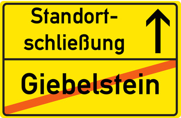 Schild Standortschließung Giebelstein