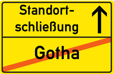 Obraz premium Schild Standortschließung Gotha