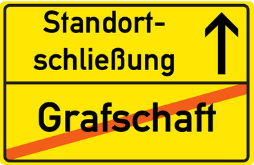 Schild Standortschließung Grafschaft