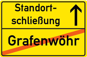 Fototapeta premium Schild Standortschließung Grafenwöhr